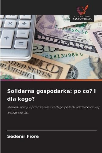 Solidarna gospodarka: po co? I dla kogo?