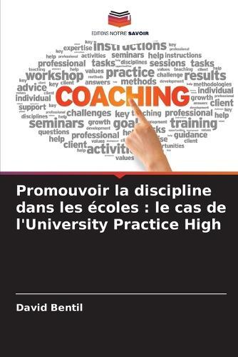 Promouvoir la discipline dans les écoles: le cas de l'University Practice High