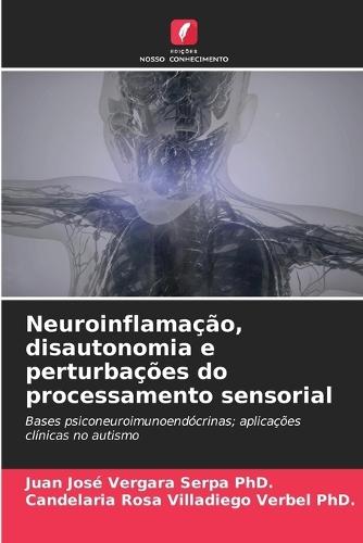 Neuroinflamação, disautonomia e perturbações do processamento sensorial
