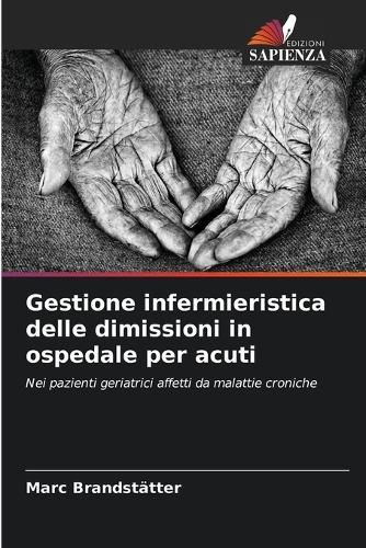 Gestione infermieristica delle dimissioni in ospedale per acuti