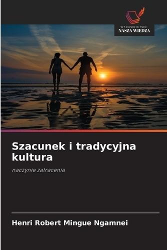 Szacunek i tradycyjna kultura
