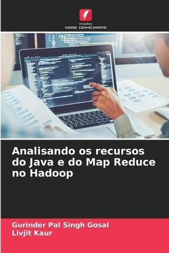 Analisando os recursos do Java e do Map Reduce no Hadoop