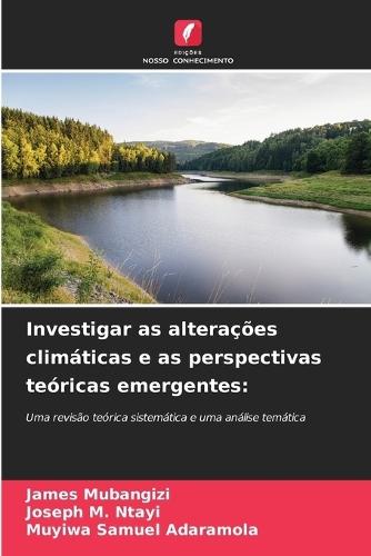Investigar as alterações climáticas e as perspectivas teóricas emergentes