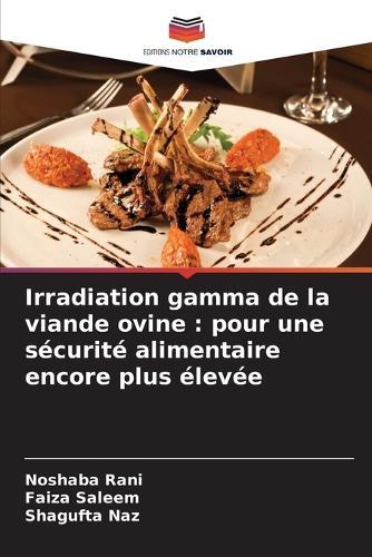 Irradiation gamma de la viande ovine: pour une sécurité alimentaire encore plus élevée
