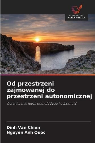 Od przestrzeni zajmowanej do przestrzeni autonomicznej
