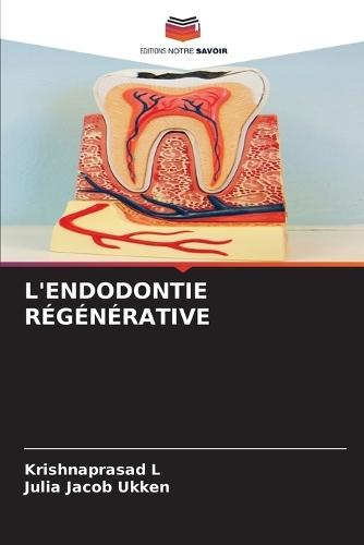 L'Endodontie Régénérative