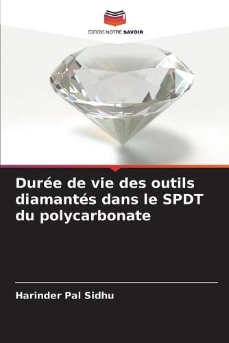Durée de vie des outils diamantés dans le SPDT du polycarbonate
