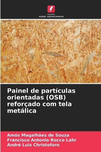 Painel de partículas orientadas (OSB) reforçado com tela metálica