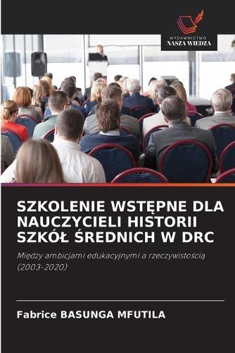 Szkolenie WstĘpne Dla Nauczycieli Historii Szkól Średnich W Drc