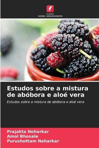 Estudos sobre a mistura de abóbora e aloé vera