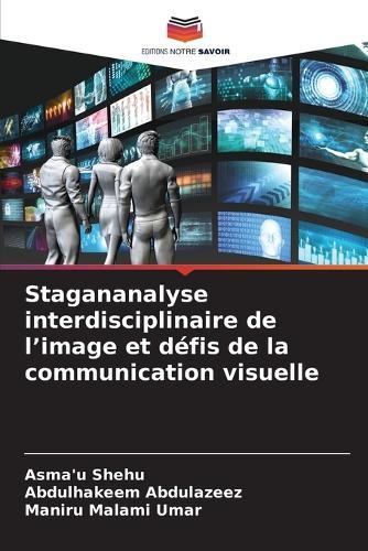 Stagananalyse interdisciplinaire de l'image et défis de la communication visuelle