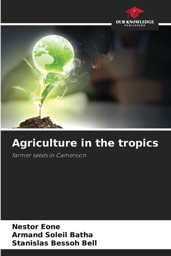 Agriculture in the tropics