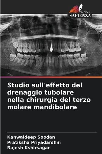 Studio sull'effetto del drenaggio tubolare nella chirurgia del terzo molare mandibolare