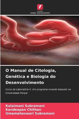 O Manual de Citologia, Genética e Biologia do Desenvolvimento