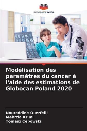 Modélisation des paramètres du cancer à l'aide des estimations de Globocan Poland 2020