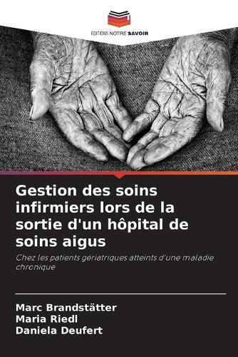 Gestion des soins infirmiers lors de la sortie d'un hôpital de soins aigus
