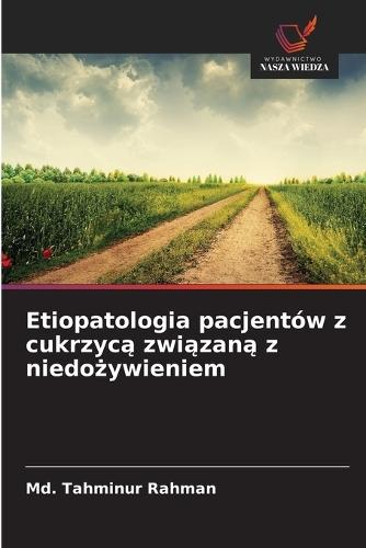 Etiopatologia pacjentów z cukrzycą związaną z niedożywieniem