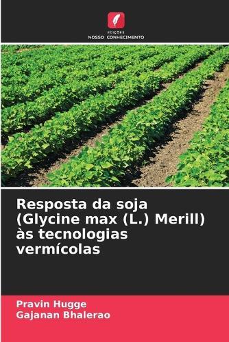 Resposta da soja (Glycine max (L.) Merill) às tecnologias vermícolas