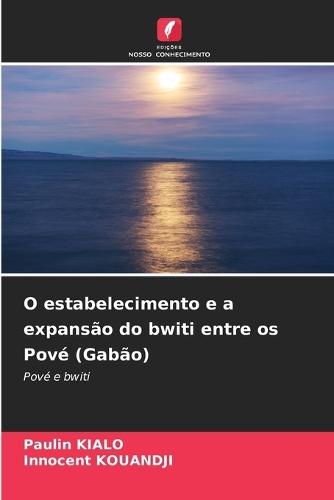 O estabelecimento e a expansão do bwiti entre os Pové (Gabão)