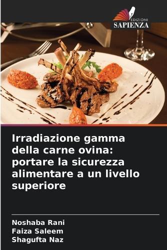 Irradiazione gamma della carne ovina: portare la sicurezza alimentare a un livello superiore