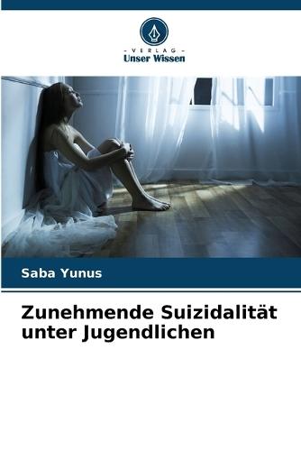 Zunehmende Suizidalität unter Jugendlichen