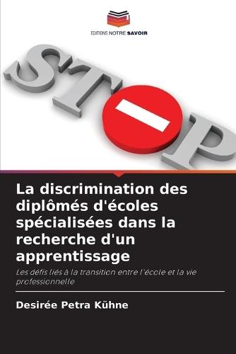 La discrimination des diplômés d'écoles spécialisées dans la recherche d'un apprentissage