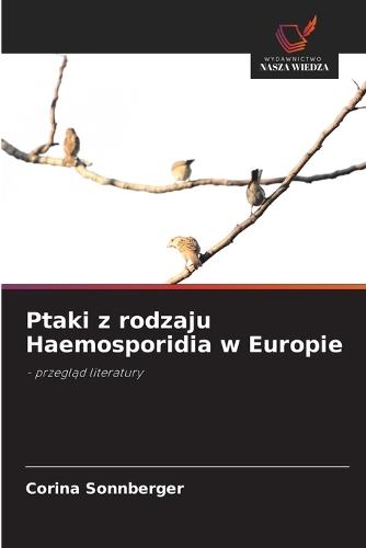 Ptaki z rodzaju Haemosporidia w Europie