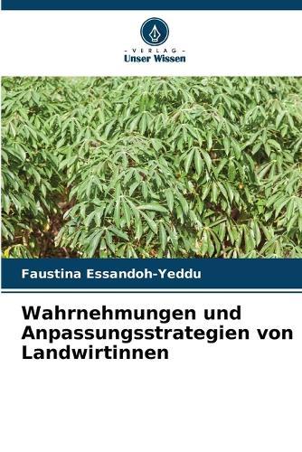 Wahrnehmungen und Anpassungsstrategien von Landwirtinnen