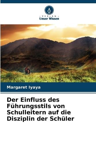 Der Einfluss des Führungsstils von Schulleitern auf die Disziplin der Schüler