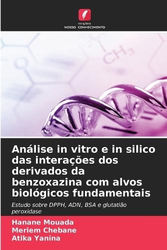 Análise in vitro e in silico das interações dos derivados da benzoxazina com alvos biológicos fundamentais