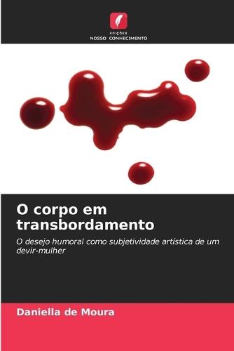 O corpo em transbordamento