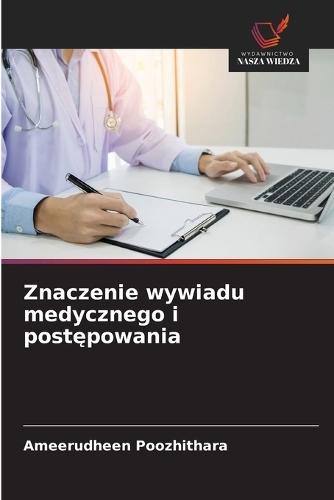 Znaczenie wywiadu medycznego i postępowania