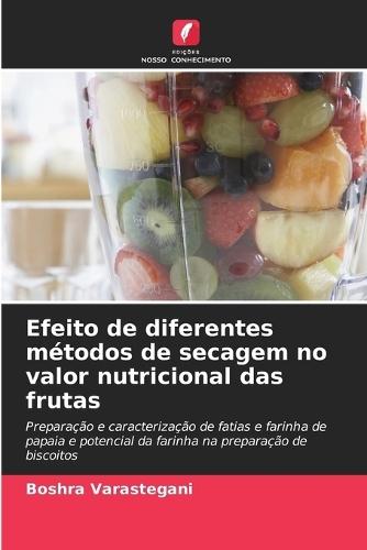 Efeito de diferentes métodos de secagem no valor nutricional das frutas