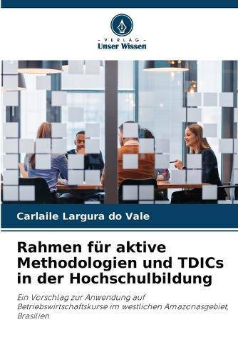 Rahmen für aktive Methodologien und TDICs in der Hochschulbildung