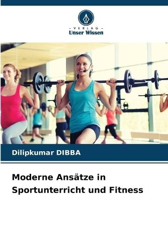 Moderne Ansätze in Sportunterricht und Fitness