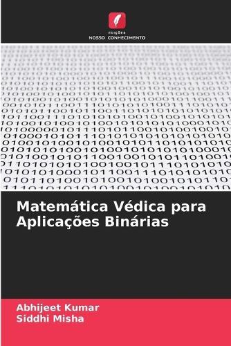 Matemática Védica para Aplicações Binárias