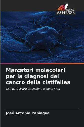 Marcatori molecolari per la diagnosi del cancro della cistifellea