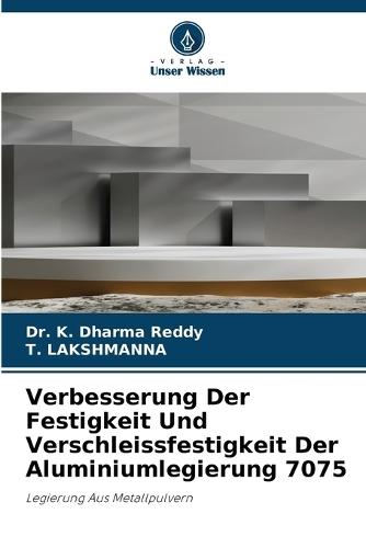 Verbesserung Der Festigkeit Und Verschleissfestigkeit Der Aluminiumlegierung 7075