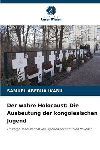 Der wahre Holocaust: Die Ausbeutung der kongolesischen Jugend