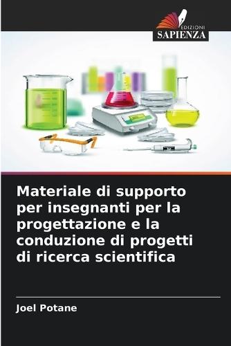 Materiale di supporto per insegnanti per la progettazione e la conduzione di progetti di ricerca scientifica