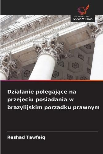 Dzialanie polegające na przejęciu posiadania w brazylijskim porządku prawnym