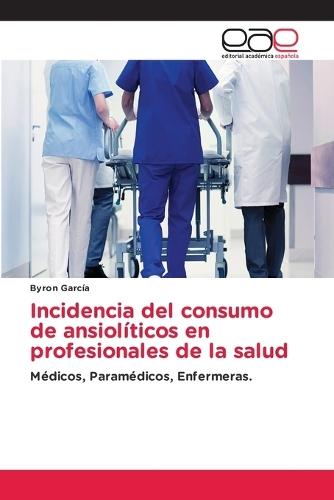 Incidencia del consumo de ansiolíticos en profesionales de la salud