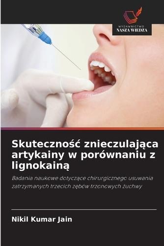Skutecznośc znieczulająca artykainy w porównaniu z lignokainą