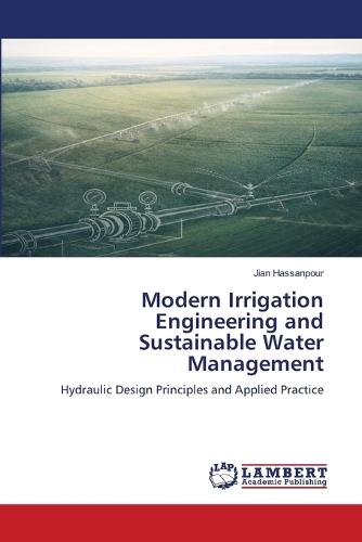 Modern Irrigation Engineering and Sustainable Water Management