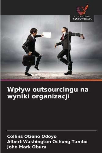 Wplyw outsourcingu na wyniki organizacji