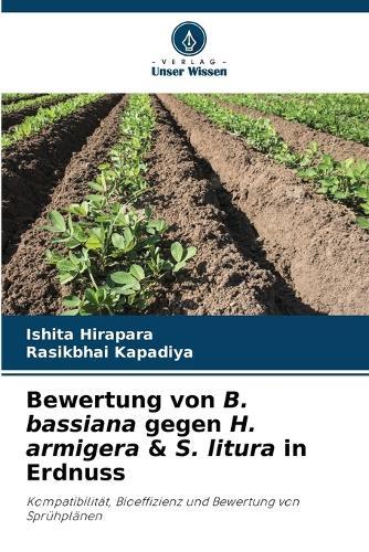 Bewertung von B. bassiana gegen H. armigera & S. litura in Erdnuss