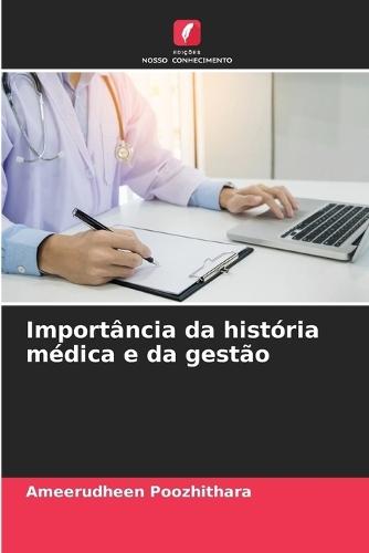 Importância da história médica e da gestão