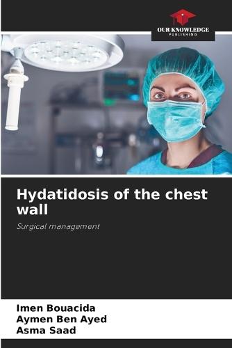 Hydatidosis of the chest wall