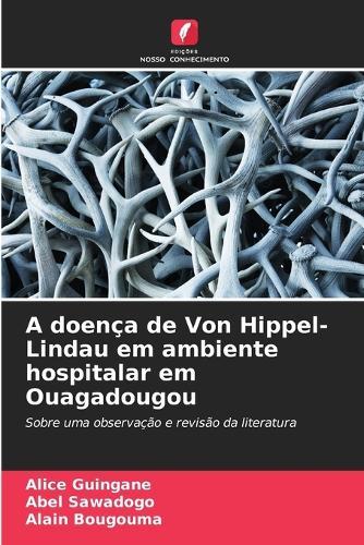 A doença de Von Hippel-Lindau em ambiente hospitalar em Ouagadougou