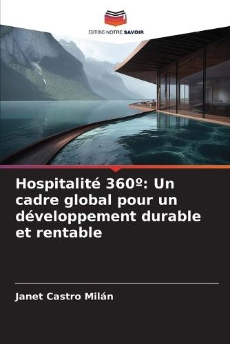 Hospitalité 360°: Un cadre global pour un développement durable et rentable